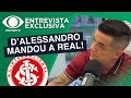 VEJA O QUE D'ALESSANDRO DISSE | ABRIU O JOGO! ENTREVISTA EXCLUSIVA | D'ALE MANDOU A REAL!