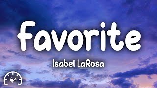 Isabel LaRosa - Favorite (Lyrics) sped up