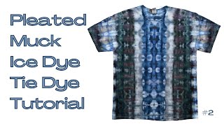Tie-Dye Pattern: Pleated Muck Ice Dye Part Two (Alien Spine)