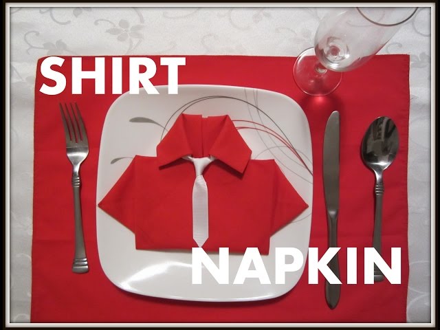dress shirt napkin fold Fancy Napkin Folding: A Shirt