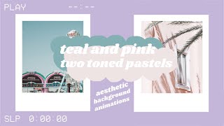 teal and pink two toned aesthetic background animations