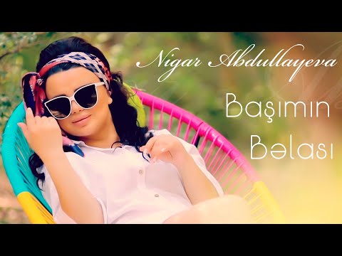 Nigar Abdullayeva - Basimin Belasi 2022 (Yeni Klip)