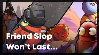 Friendslop is Not Made to Last - Noer