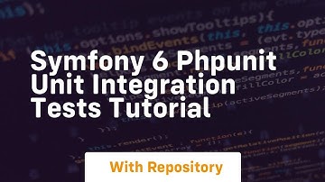 Symfony 6 phpunit unit integration tests tutorial
