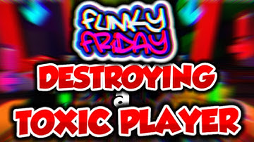 1v1ing A TOXIC Player And DESTROYING Them... (Funky Friday) (Part 2)