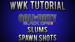 Celebrity Black Ops 2 - Tutorial Episode #4 - Slums (Spawn Shots) Profile