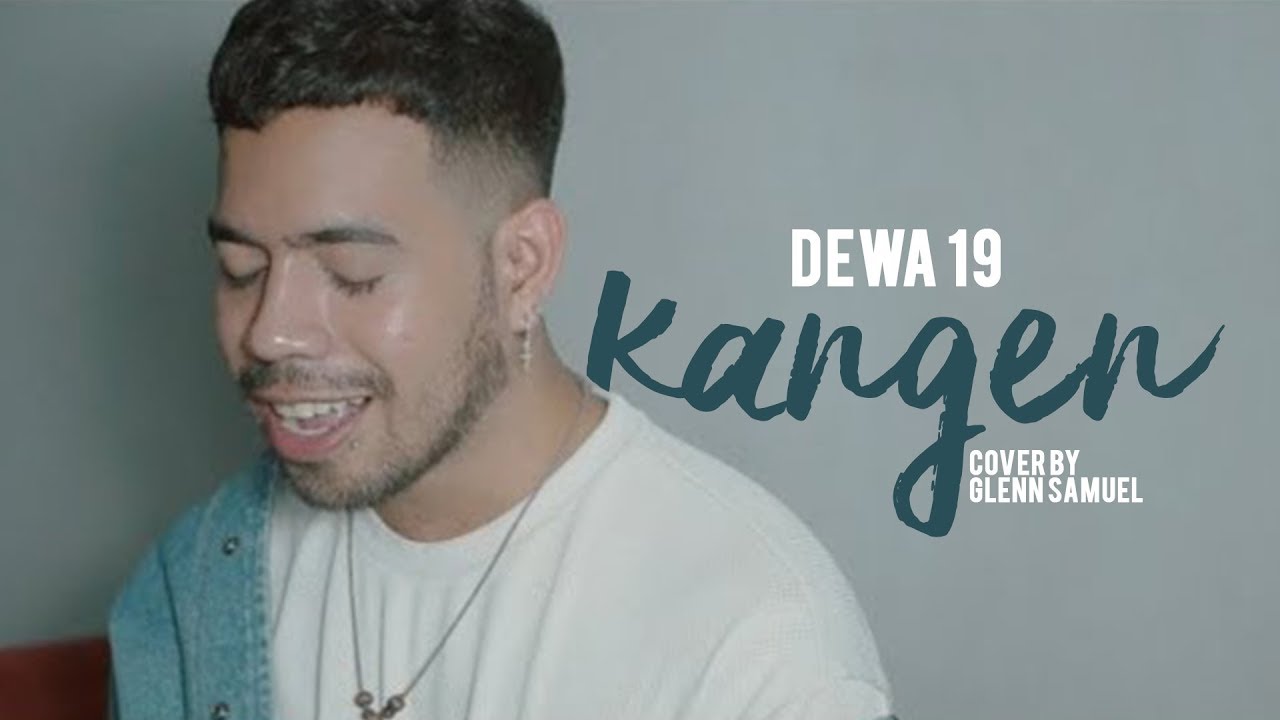 Dewa 19 - Kangen ( Cover By Glenn Samuel )