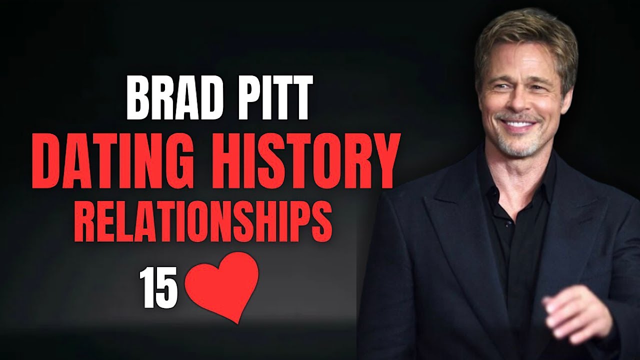 Brad Pitt's Dating History Through The Years