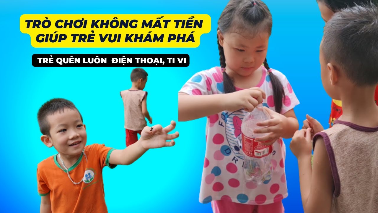 TRÒ CHƠI LẠ GIÚP TRẺ VUI QUÊN ĐIỆN THOẠI| TRẺ NÀO CŨNG THÍCH CHƠI