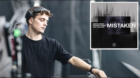 Martin Garrix, Matisse & Sadko feat. Alex Aris - Mistaken [Lyrics]