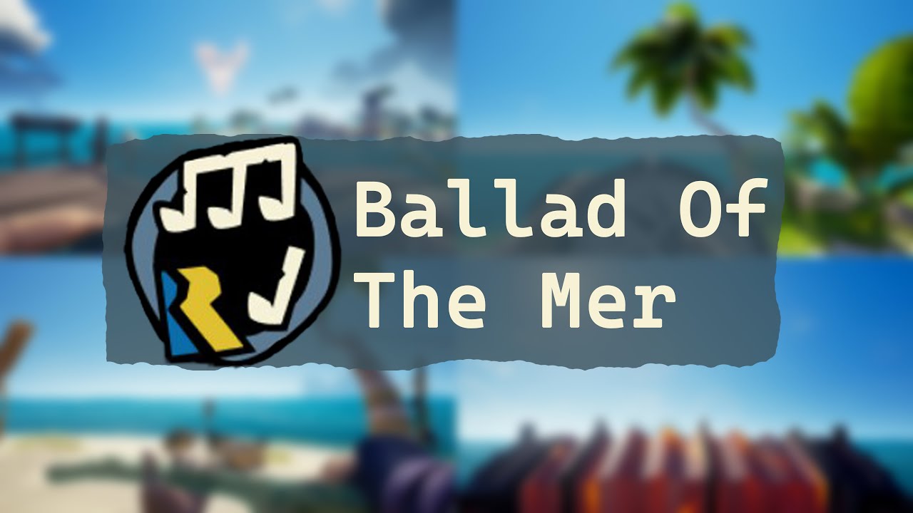 Sea of Thieves - Ballad Of The Mer w/all Instruments