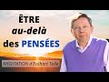 Une invitation à arrêter de penser. Une méditation avec Eckhart Tolle. Voix française.