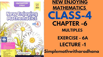 MATHS AHEAD || CLASS 4 || CHAPTER -6 || MUTIPLES  || EXERCISE -6A || COMMON MULTIPLES