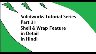 Solidworks Tutorials Series Part 31| Shell & Wrap Feature in hindi | For Beginner