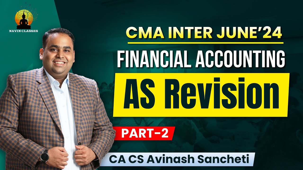 Financial Accounting - AS Revision Part 2 | CMA Inter June'24 | CA CS ...