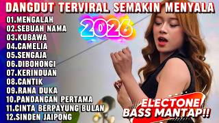 DANGDUT ORGEN TUNGGAL 2026 - DANGDUT POPULER BASS MANTAP!