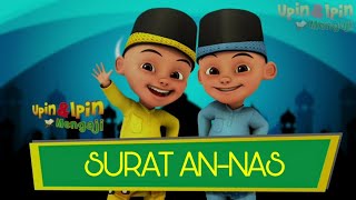 Surah An-Nas | Belajar Mengaji Bareng Upin Ipin