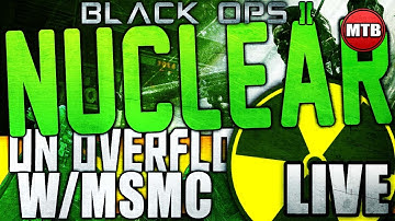 Black Ops 2 - LIVE 2 Minute NUCLEAR w/ MSMC On Overflow - (Call Of Duty: BO2 Multiplayer Gameplay)