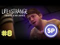 Life is strange - True colors #8 || Каждое решение имеет последствия