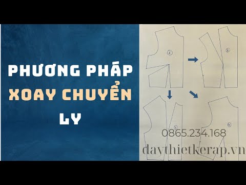 170/Học thiết kế rập -Phương pháp xoay chuyển ly-Các dạng phương pháp xoay chuyển ly-Đẹp và dễ hiểu.