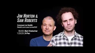 Jim Norton & Sam Roberts - Friday August 25th, 2017 #538