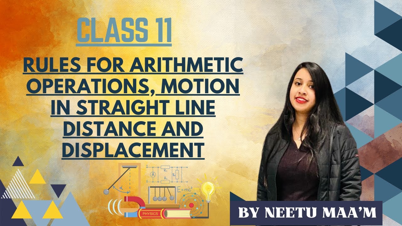 Rules for arithmetic operations, motion in straight line distance and ...