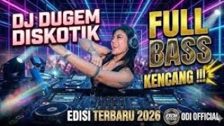 DJ DUGEM DISKOTIK FULL BASS REMIX 2026(DJ BARAT TER ENAK