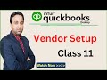 Quickbooks Desktop Vendor Setup For Beginners In Hindi