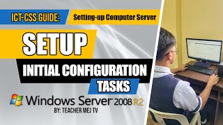 How to Setup Initial Configuration Tasks | Setting-Up Computer Server | ICT-CSS Guide