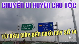 CAO TỐC DẦU GIÂY PHAN THIẾT part 1 - CHUYẾN ĐI XUYÊN CAO TỐC BẮT ĐẦU TỪ NÚT GIAO DẦU GIÂY