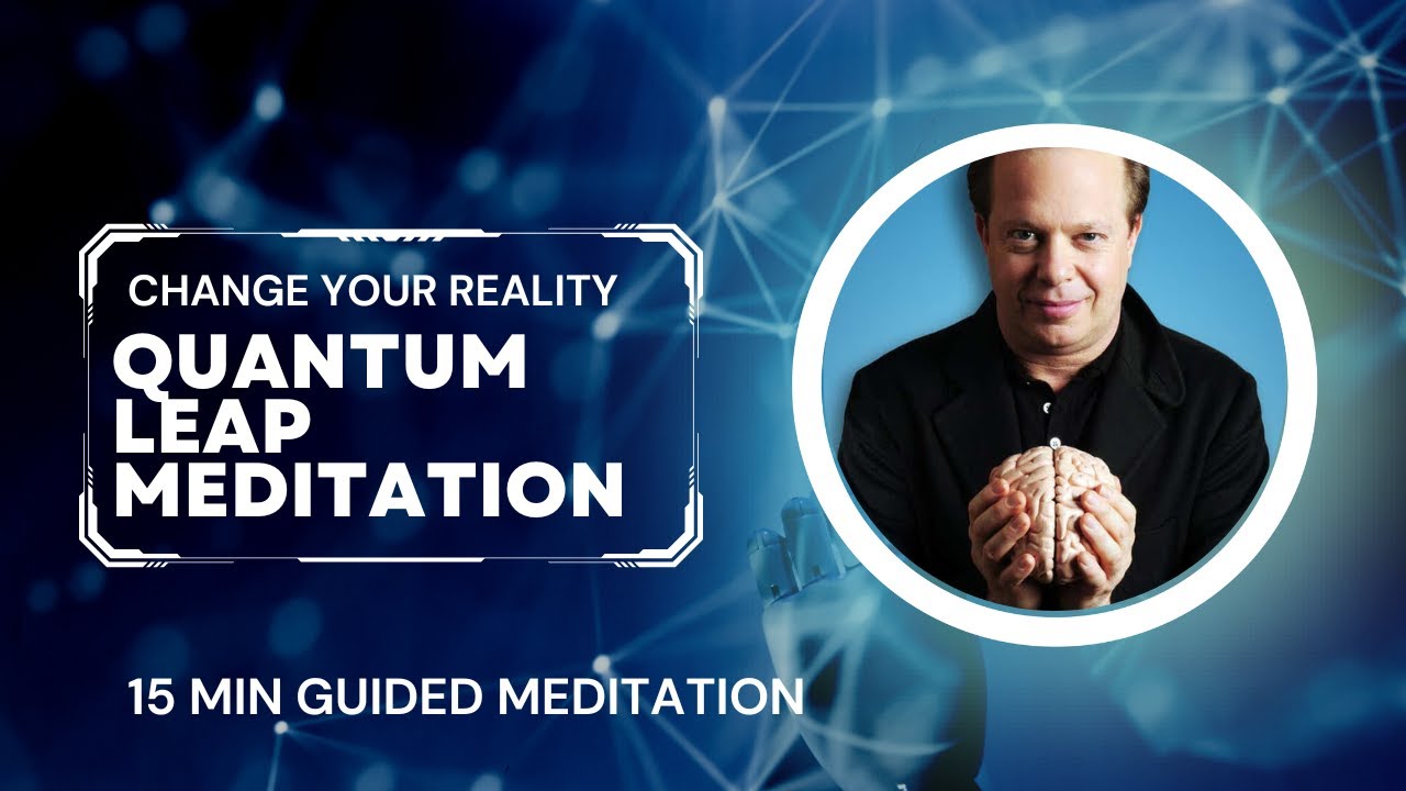 15 Min Guided Meditation Joe Dispenza QUANTUM JUMP & CREATE A REALITY