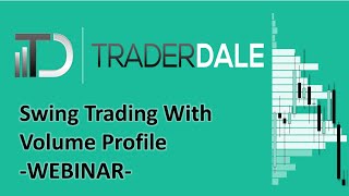 Swing Trading with Volume Profile  Webinar