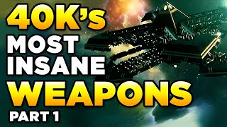 40K's MOST INSANE & POWERFUL WEAPONS [Part One]  | WARHAMMER 40,000 Lore/History