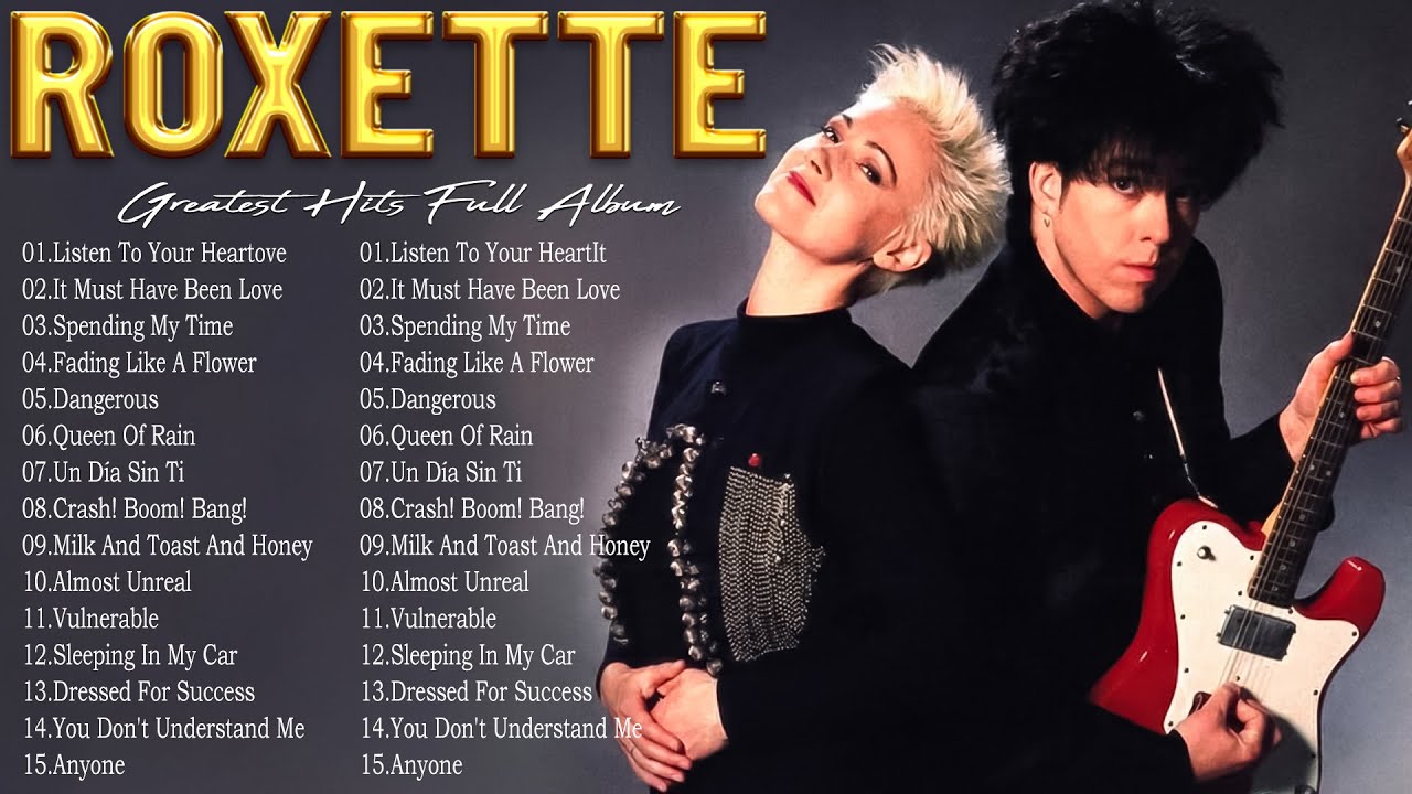 Roxette Classic Love Songs – Timeless 80s & 90s Pop Rock Classics – Nonstop Pop Rock Classics