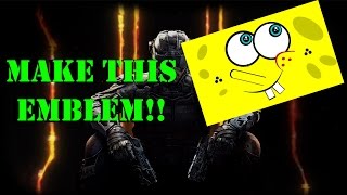 Call of Duty : Black Ops III Tutorial : How To make A SPONGEBOB EMBLEM