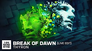 Thyron - Break Of Dawn (Live Edit) (Official Audio)