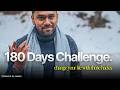 How to Change Your Life in Just 6 Months!