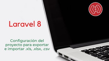 Configuración del proyecto para exportar e importar .xls, .xlsx, .csv en Laravel 8
