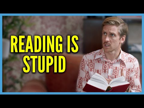 Reading is Stupid