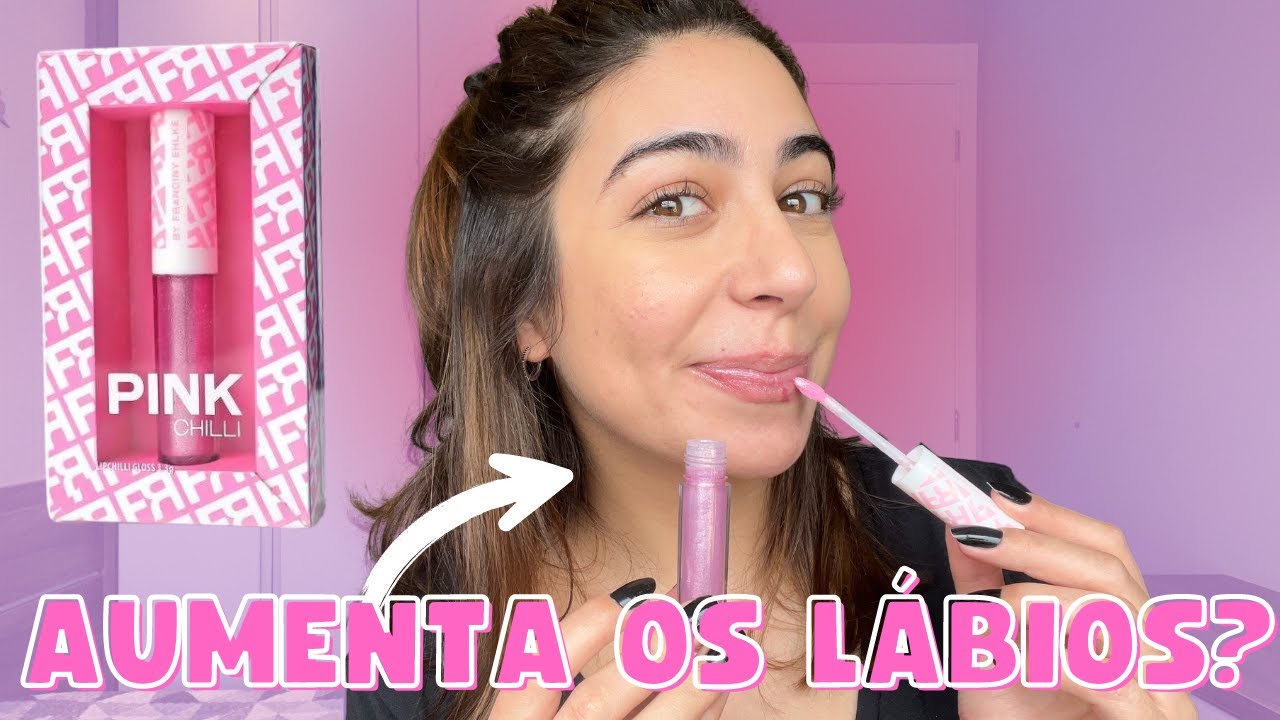 TESTEI GLOSS QUE AUMENTA OS LÁBIOS DA FRANCINY EHLKE - YouTube