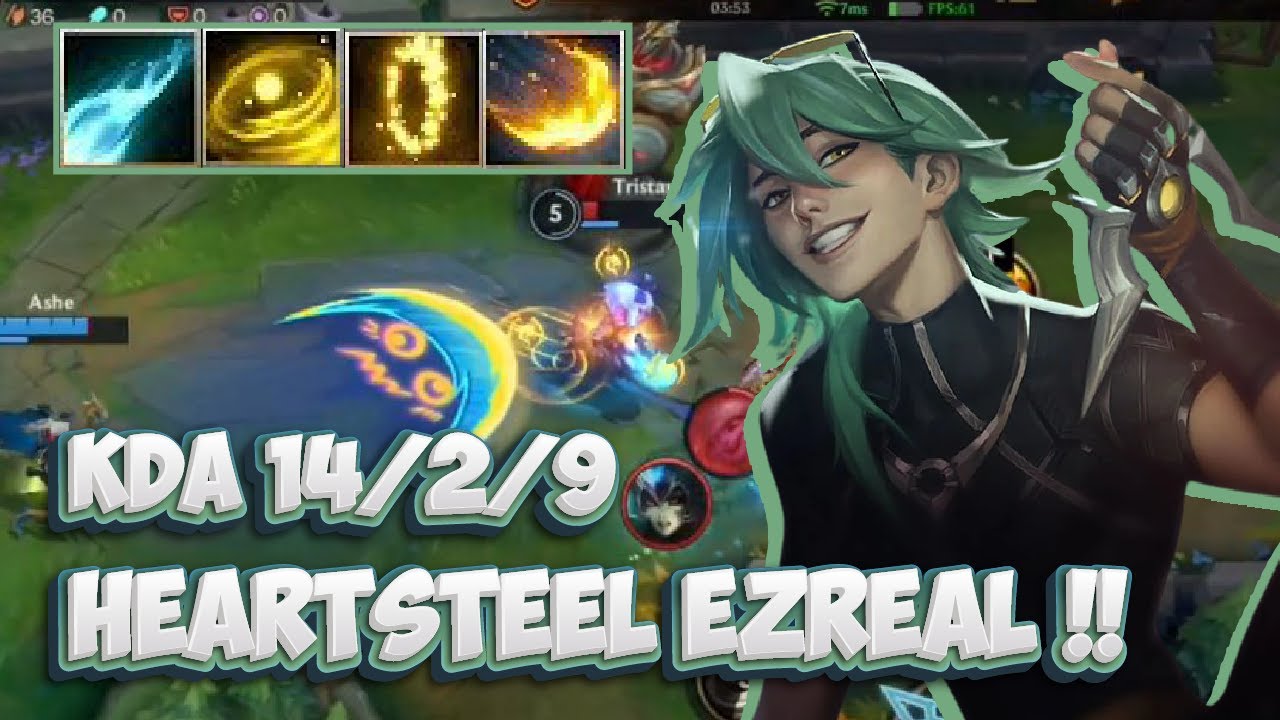 Ezreal Wild Rift Build 14 KILL !! HEARTSTEEL EZREAL IS OUT TO WILD RIFT!! GAMEPLAY / WILD RIFT ...