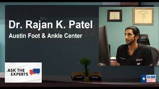 Austin Podiatry (512) 450-0101 Podiatrist Dr Patel on Ask the Experts and common foot conditions