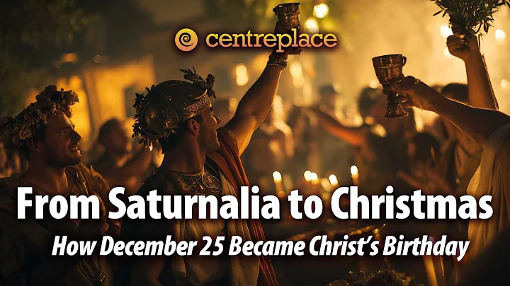 From Saturnalia to Christmas: How December 25 Became Christ’s Birthday