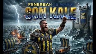 Fenerbahçe Marşi - Son Kale 2026 Yeni Tribün Bestesi