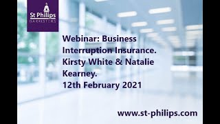 Business Interruption Insurance Webinar: Kirsty White & Natalie Kearney. Broadcast 12 02 21