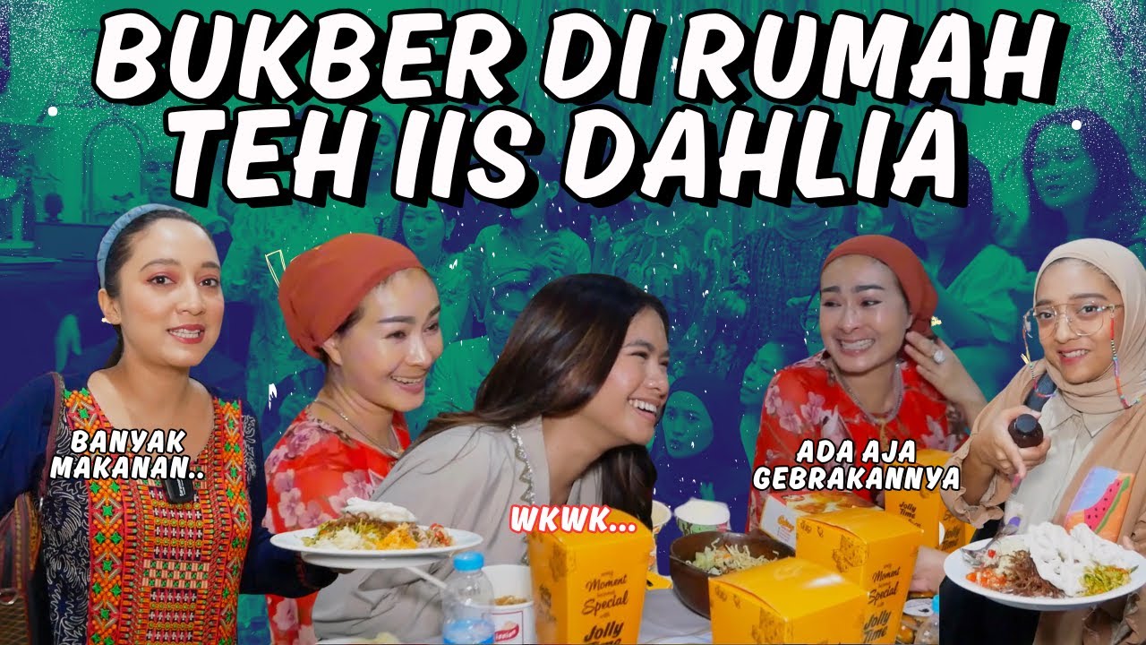 BUKBER Di Rumah Teh Iis Dahlia!!