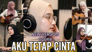 AKU TETAP CINTA || REPUBLIK (NEW VERSION COVER) AKU TETAP CINTA || REPUBLIK (NEW VERSION COVER)