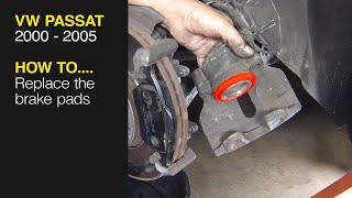 How to Replace the brake pads on a VW Passat 2000 to 2005