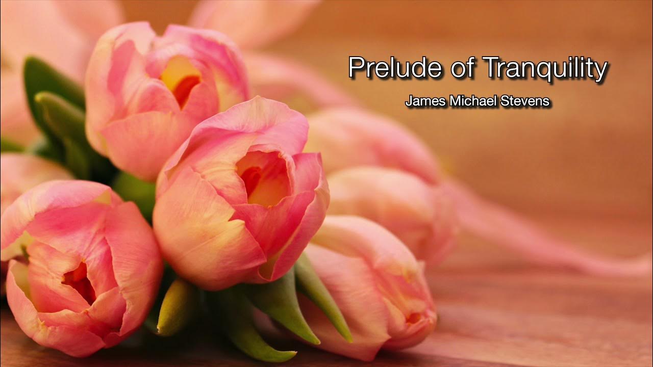 Prelude of Tranquility Prelude of Tranquility