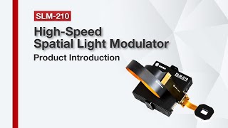 Demonstration of High Speed LCOS-SLM / SLM-210